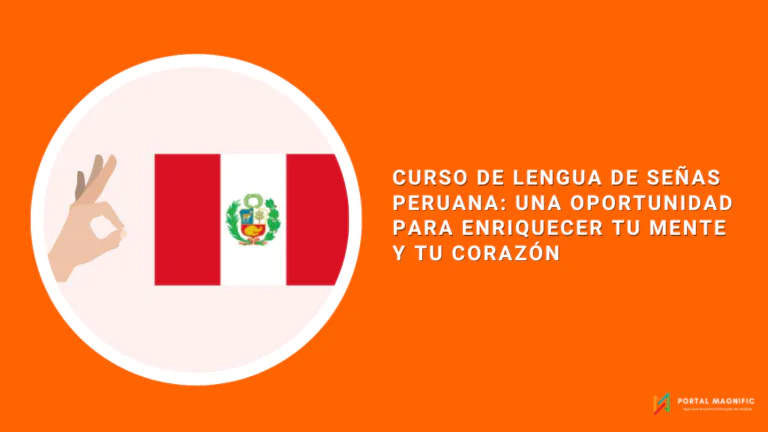 Curso de lengua de señas peruana: una oportunidad para enriquecer tu mente y tu corazón