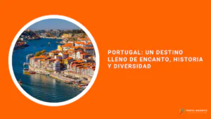 Portugal: un destino lleno de encanto, historia y diversidad