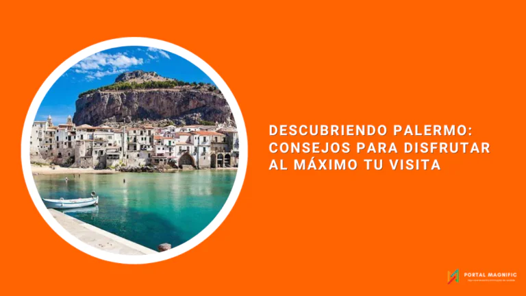 Descubriendo Palermo: Consejos para Disfrutar al Máximo tu Visita