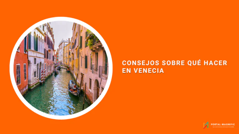 Consejos sobre qué hacer en Venecia