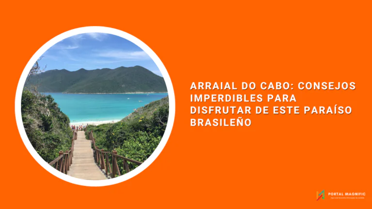 Arraial do Cabo: Consejos Imperdibles para Disfrutar de este Paraíso Brasileño