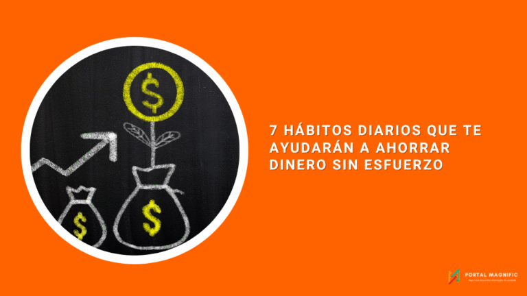 7 hábitos diarios que te ayudarán a ahorrar dinero sin esfuerzo
