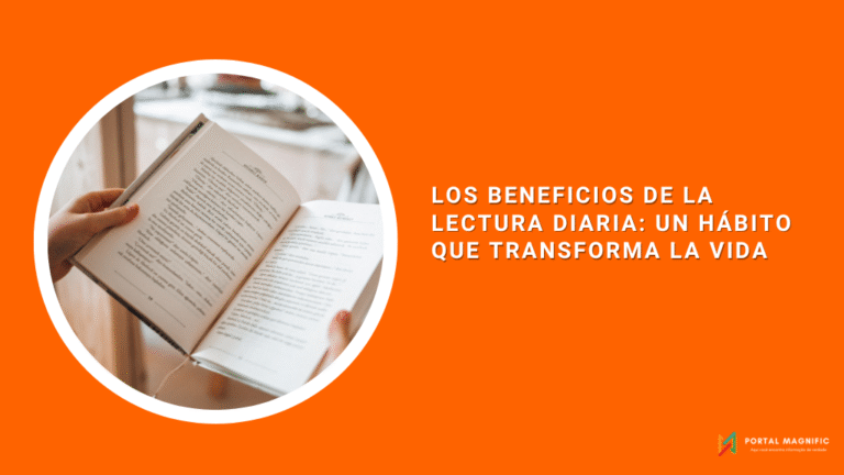 Los Beneficios de la Lectura Diaria: Un Hábito que Transforma la Vida