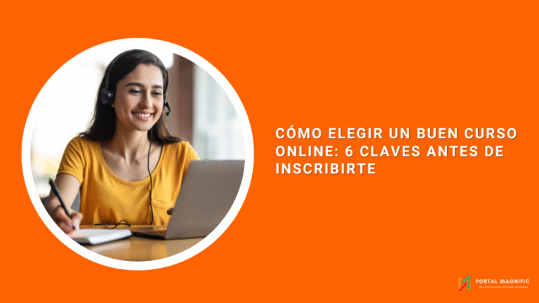 Cómo Elegir un Buen Curso Online: 6 Claves Antes de Inscribirte