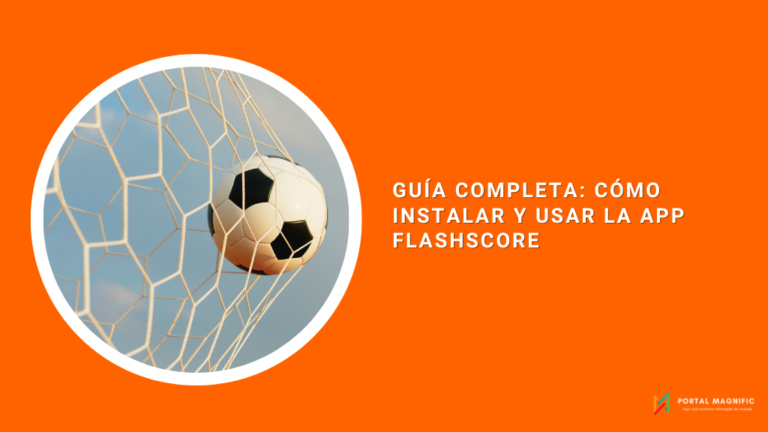 Guía Completa: Cómo Instalar y Usar la App Flashscore