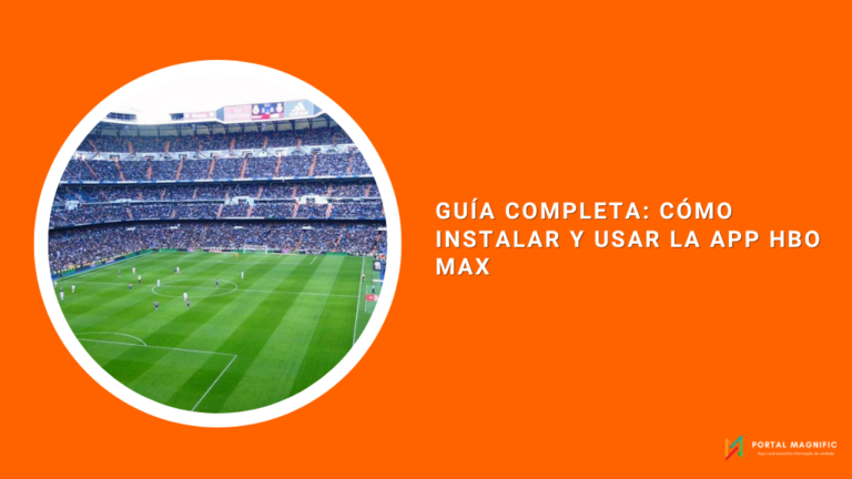 Guía Completa: Cómo Instalar y Usar la App HBO Max