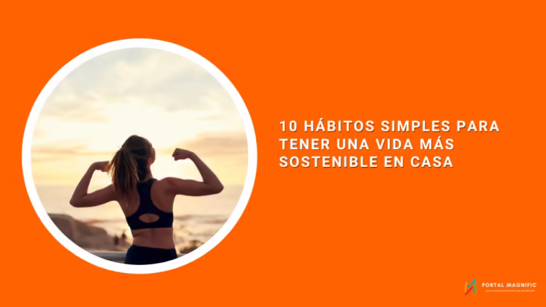 10 hábitos simples para tener una vida más sostenible en casa