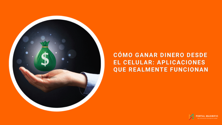 Cómo ganar dinero desde el celular: Aplicaciones que realmente funcionan