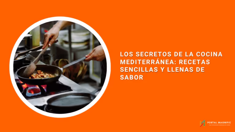 Los secretos de la cocina mediterránea: recetas sencillas y llenas de sabor